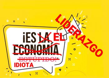 Es el liderazgo, idiota