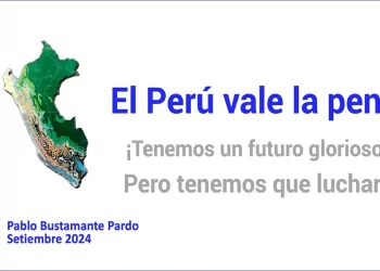 El Perú vale la pena