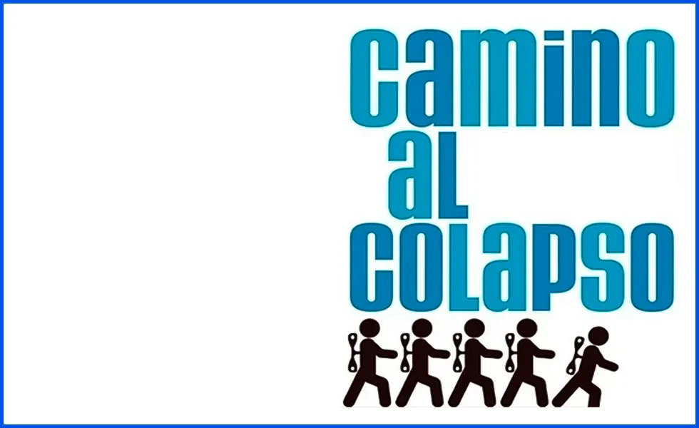 ¡Camino al colapso!