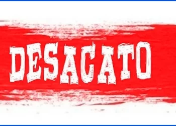 El desacato es inaceptable