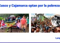 Cusco y Cajamarca compiten por ser más pobres